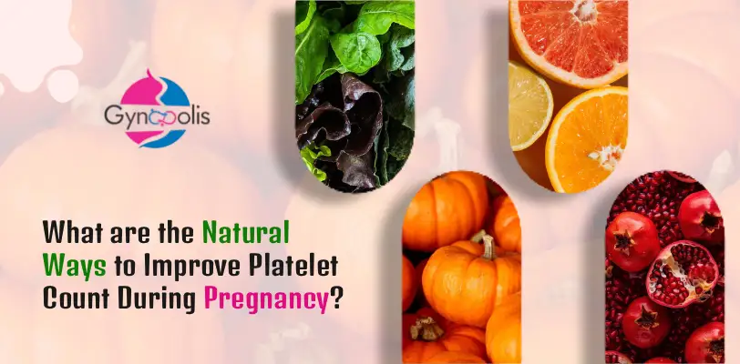 What are the Natural Ways to Improve Platelet Count During Pregnancy?