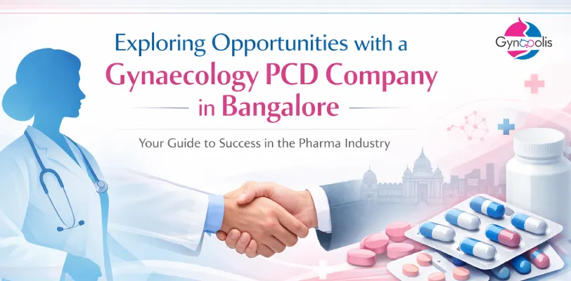 Exploring Opportunities with a Gynaecology PCD Company in Bangalore