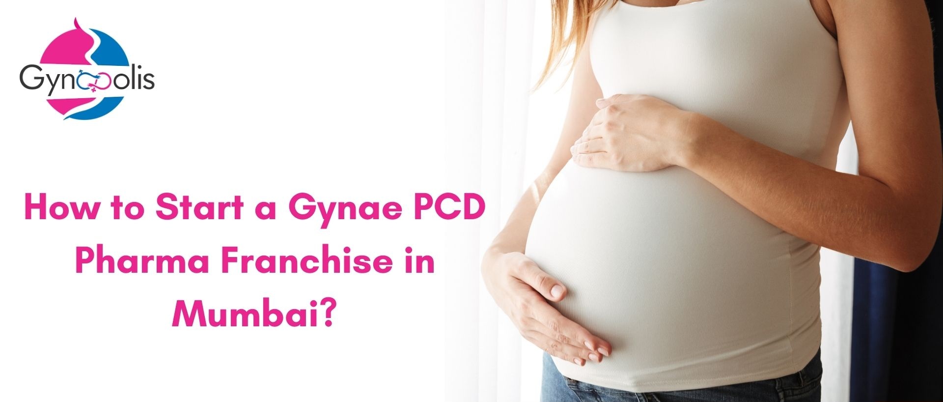 Gynae PCD Pharma Franchise in Mumbai